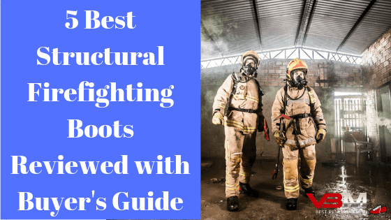 Best Structural Firefighting Boots