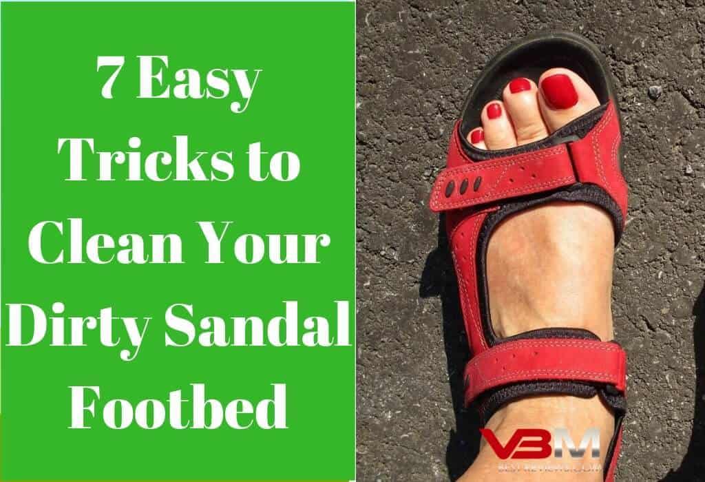 How to Clean Sandal Footbeds Guide