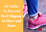 How to Fix Heel Slippage in Shoes and Boots