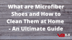 What are Microfiber Leather Shoes